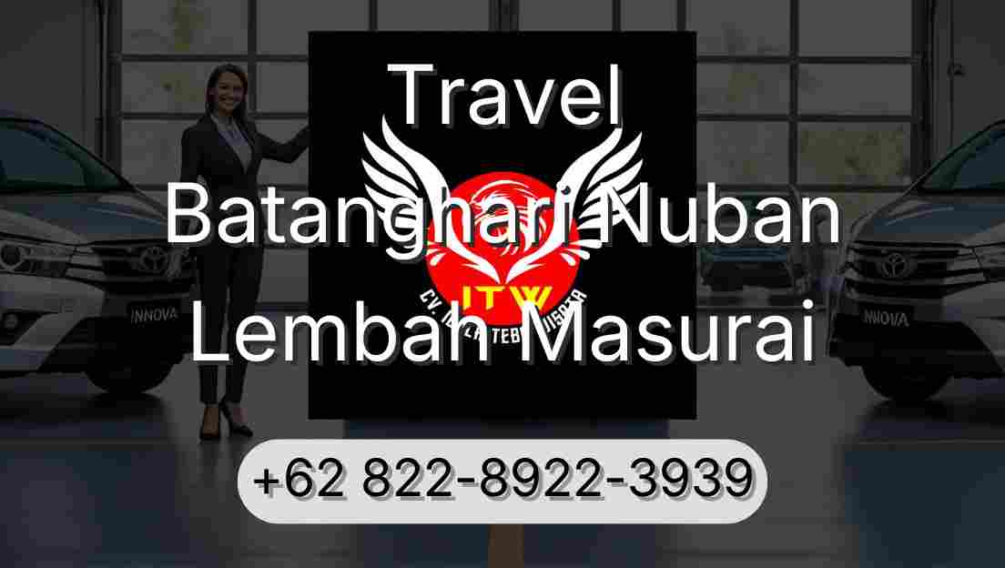 Travel Batanghari Nuban Lembah Masurai