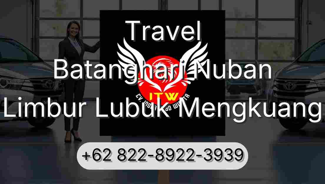 Travel Batanghari Nuban Limbur Lubuk Mengkuang