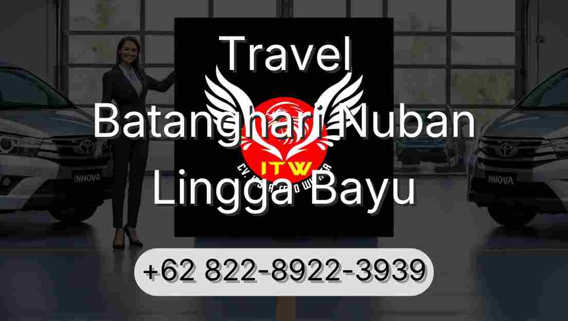 Travel Batanghari Nuban Lingga Bayu