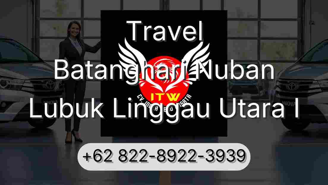 Travel Batanghari Nuban Lubuk Linggau Utara I