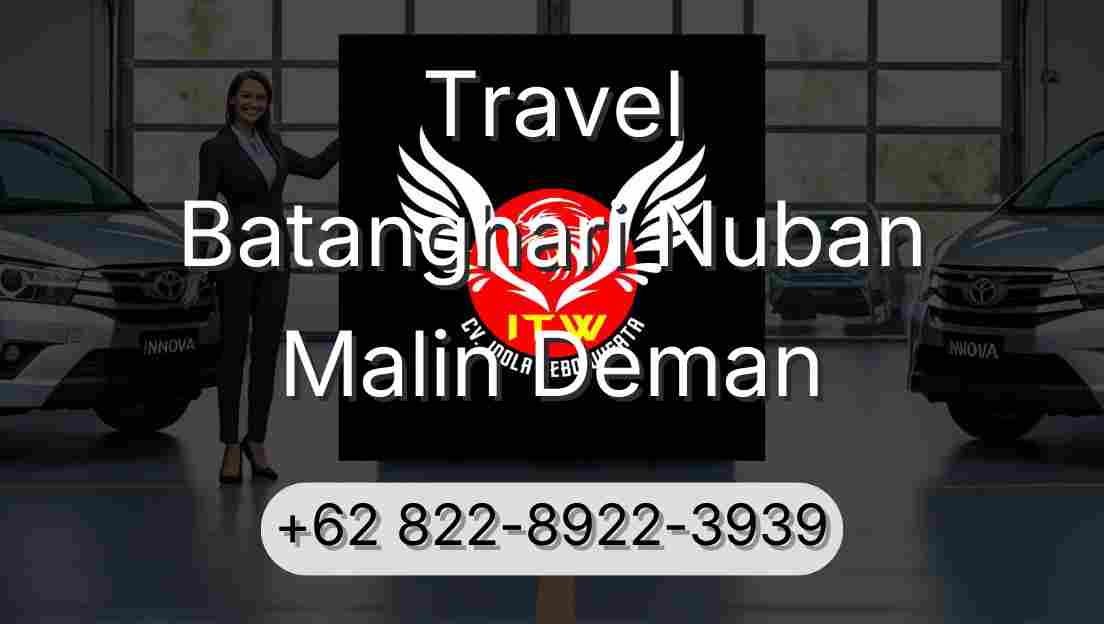 Travel Batanghari Nuban Malin Deman