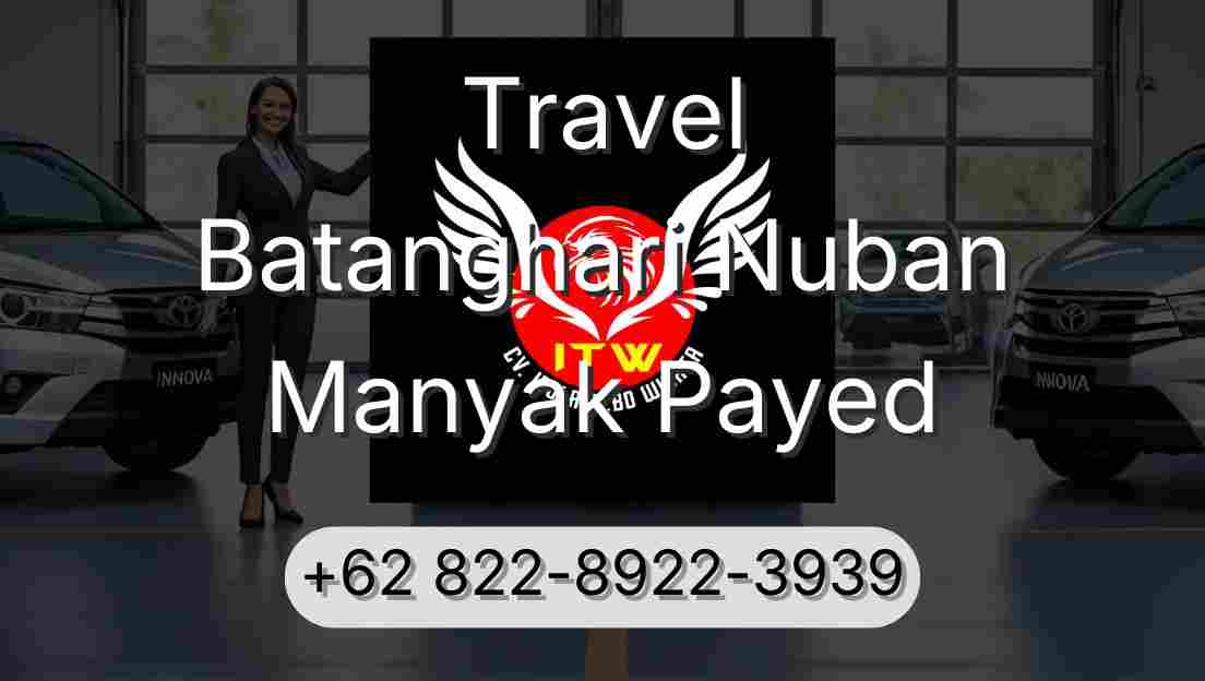 Travel Batanghari Nuban Manyak Payed