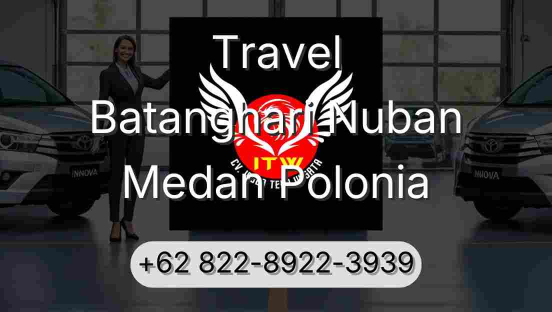 Travel Batanghari Nuban Medan Polonia