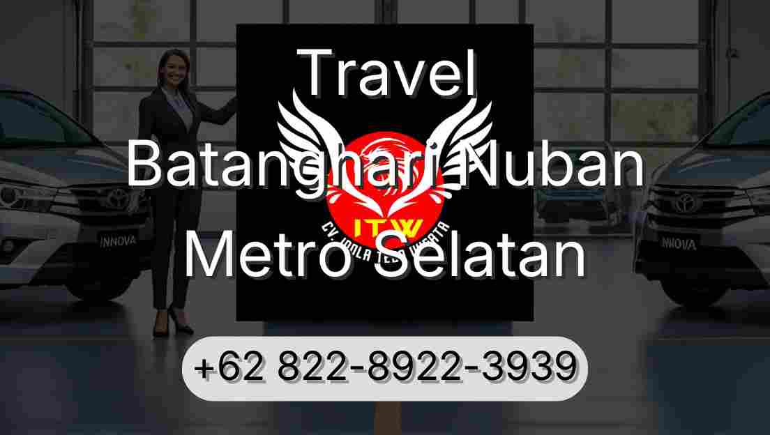 Travel Batanghari Nuban Metro Selatan