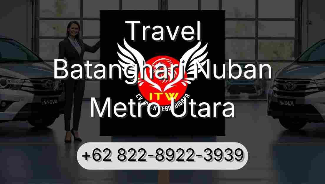 Travel Batanghari Nuban Metro Utara