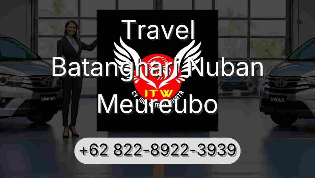 Travel Batanghari Nuban Meureubo
