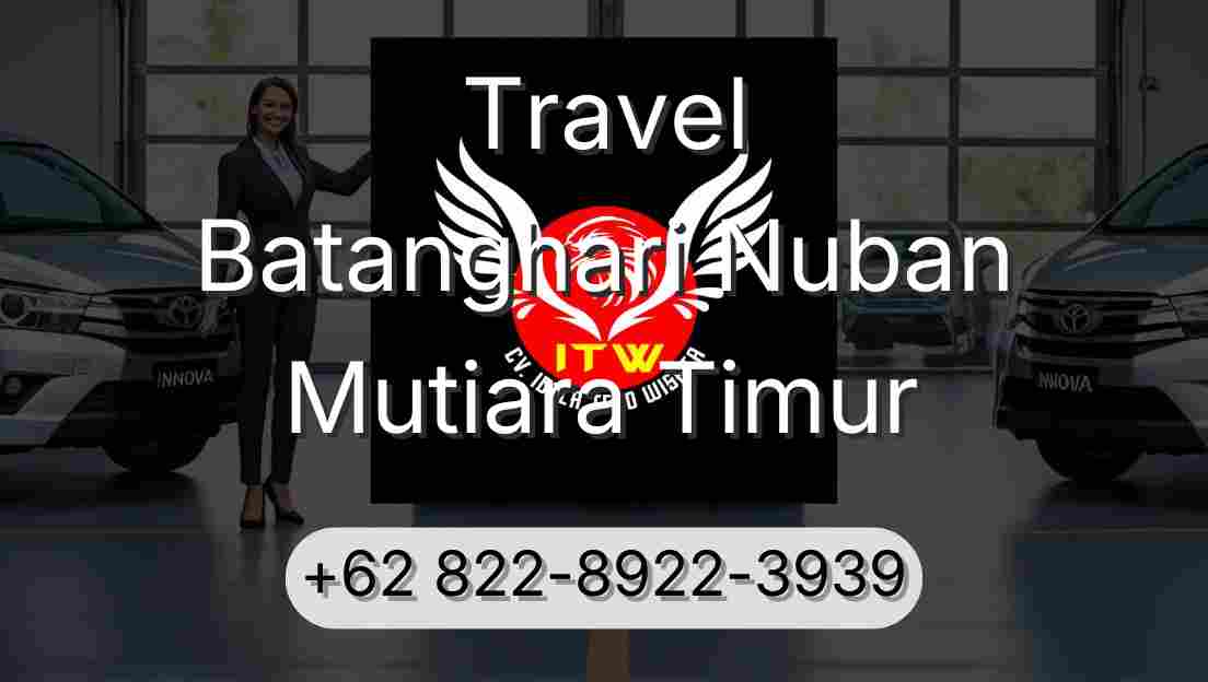 Travel Batanghari Nuban Mutiara Timur