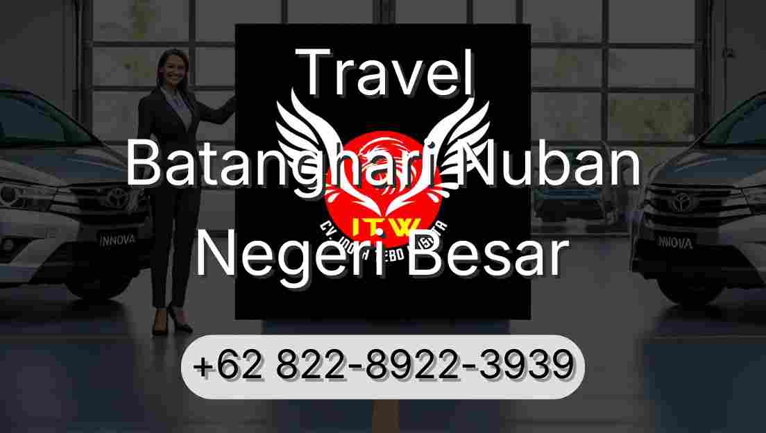 Travel Batanghari Nuban Negeri Besar