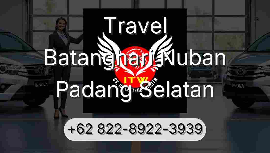 Travel Batanghari Nuban Padang Selatan
