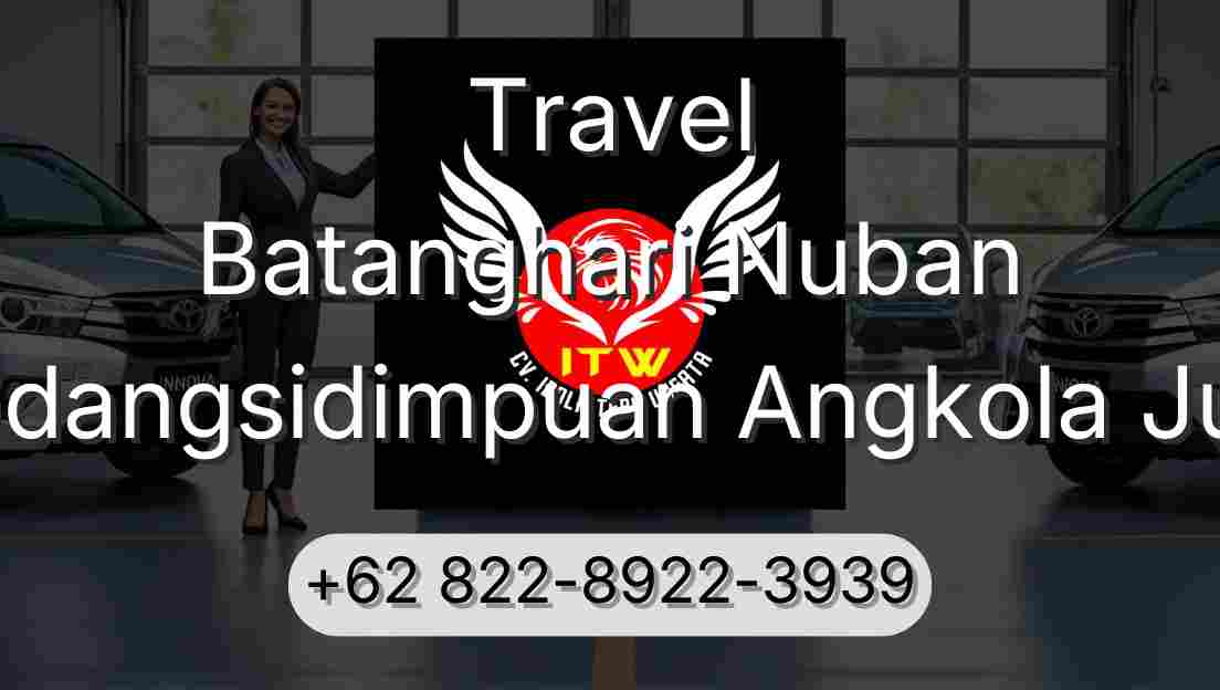 Travel Batanghari Nuban Padangsidimpuan Angkola Julu