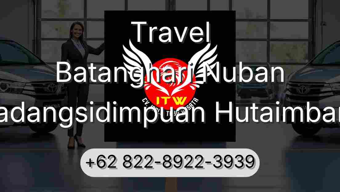 Travel Batanghari Nuban Padangsidimpuan Hutaimbaru
