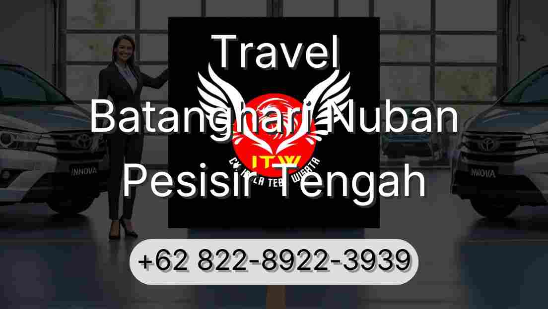 Travel Batanghari Nuban Pesisir Tengah