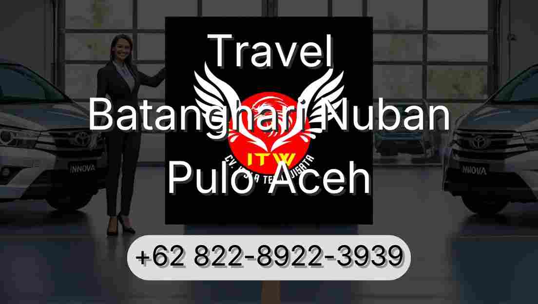 Travel Batanghari Nuban Pulo Aceh