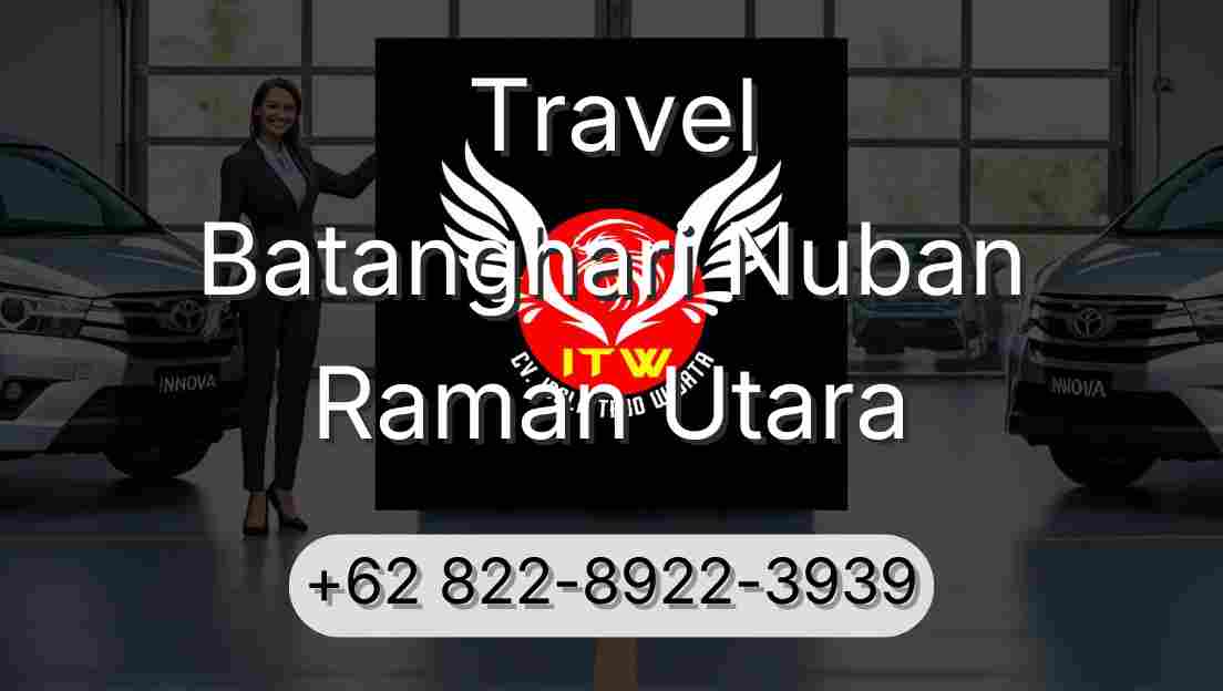 Travel Batanghari Nuban Raman Utara