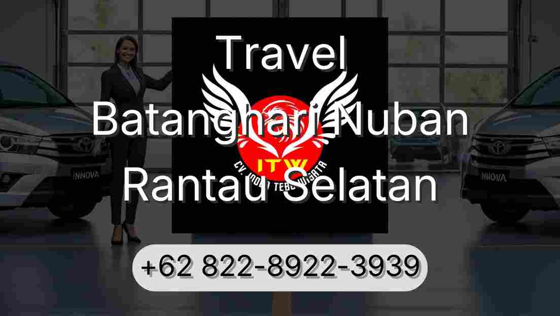 Travel Batanghari Nuban Rantau Selatan
