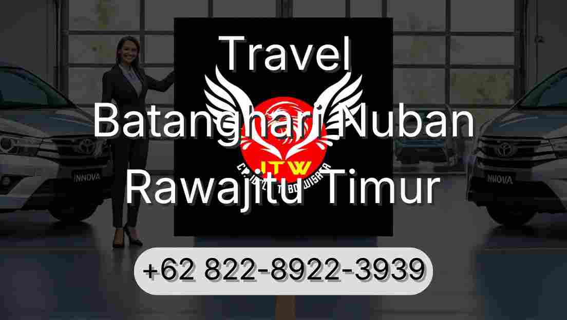 Travel Batanghari Nuban Rawajitu Timur
