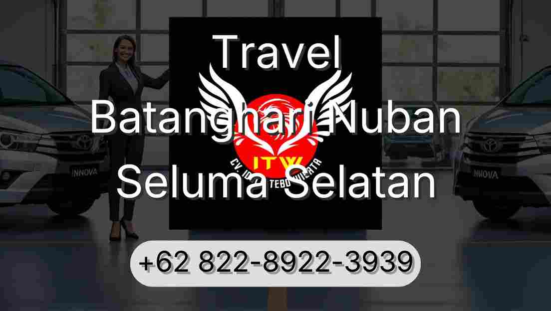 Travel Batanghari Nuban Seluma Selatan