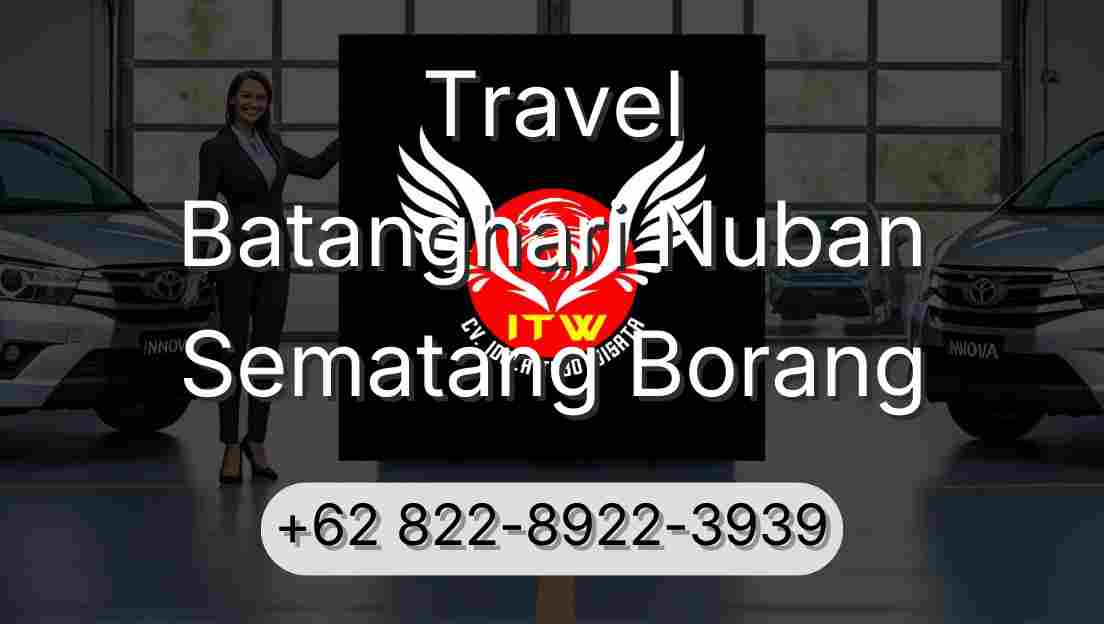 Travel Batanghari Nuban Sematang Borang
