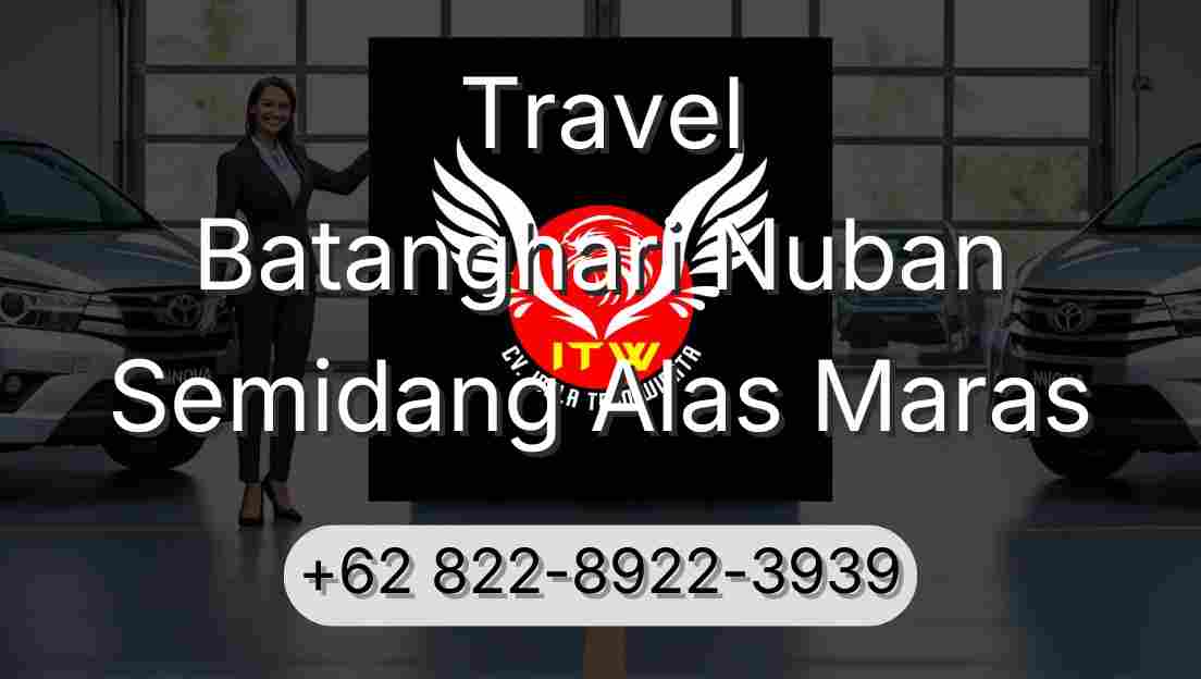 Travel Batanghari Nuban Semidang Alas Maras