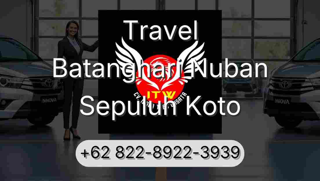 Travel Batanghari Nuban Sepuluh Koto