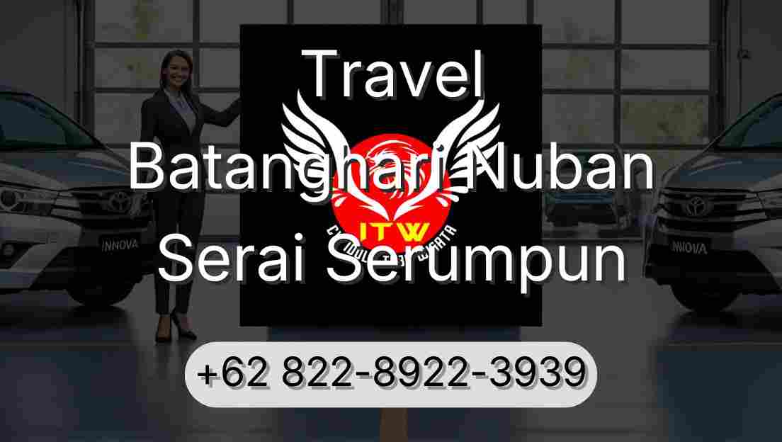 Travel Batanghari Nuban Serai Serumpun