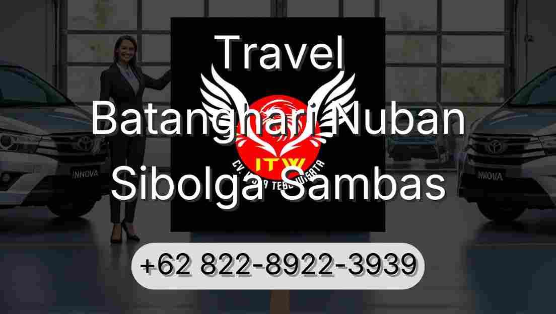 Travel Batanghari Nuban Sibolga Sambas