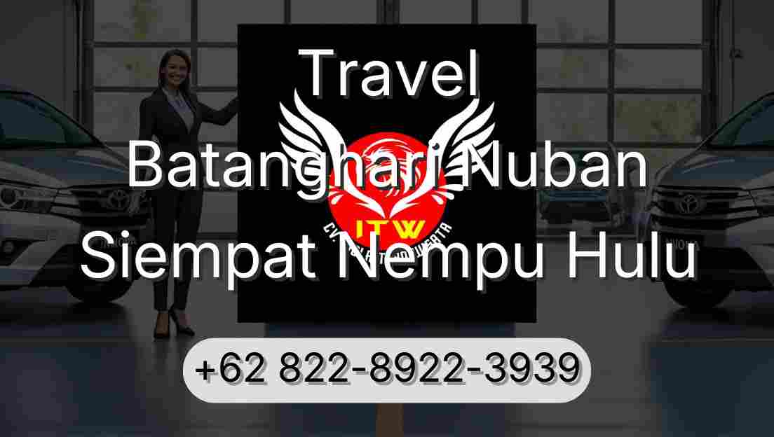 Travel Batanghari Nuban Siempat Nempu Hulu
