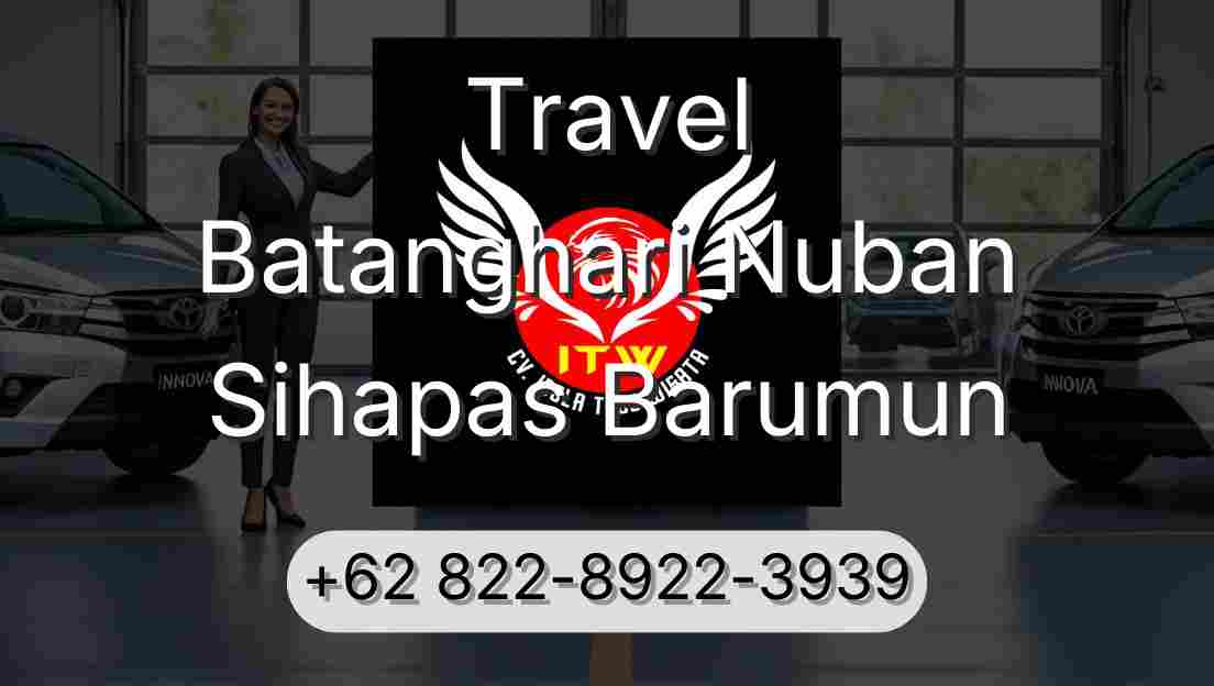 Travel Batanghari Nuban Sihapas Barumun