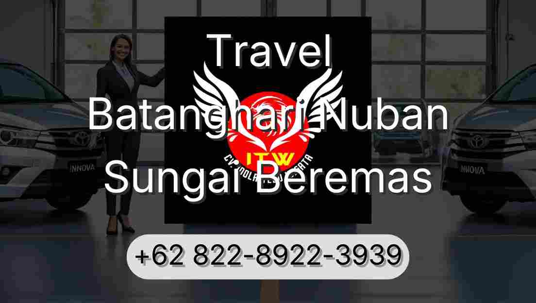 Travel Batanghari Nuban Sungai Beremas