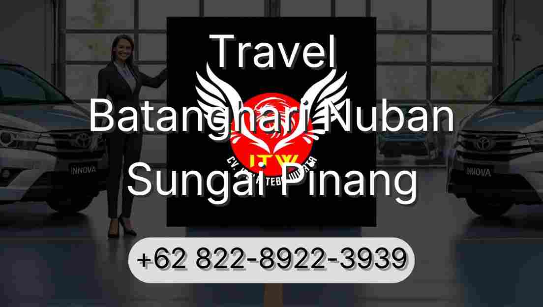 Travel Batanghari Nuban Sungai Pinang