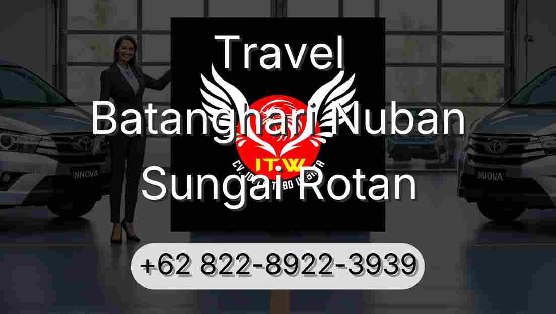 Travel Batanghari Nuban Sungai Rotan