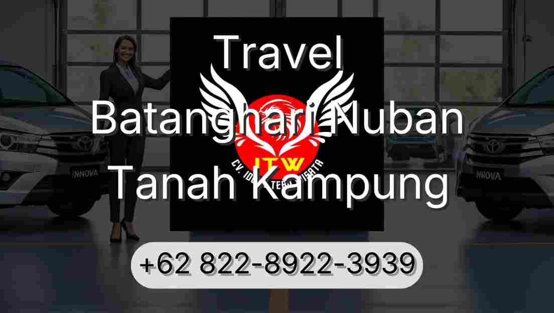 Travel Batanghari Nuban Tanah Kampung