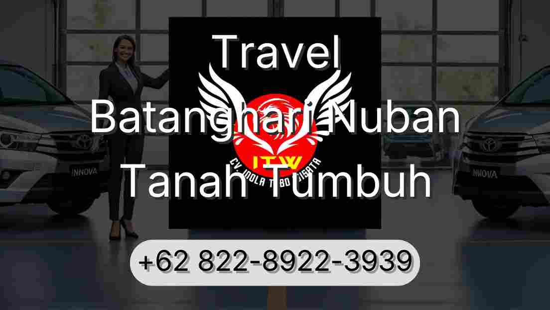 Travel Batanghari Nuban Tanah Tumbuh