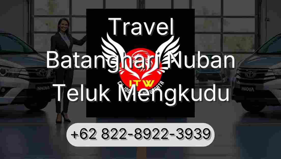 Travel Batanghari Nuban Teluk Mengkudu