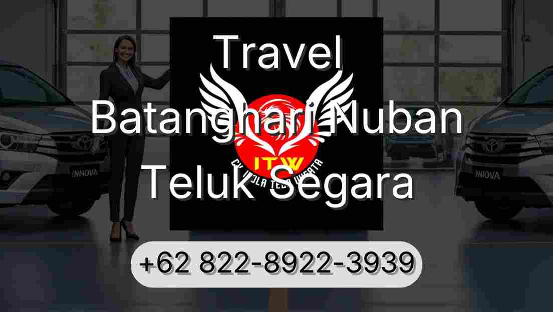 Travel Batanghari Nuban Teluk Segara