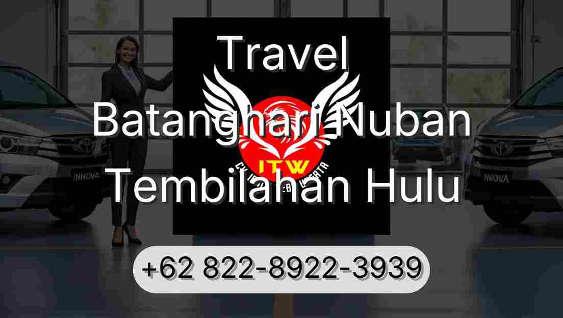 Travel Batanghari Nuban Tembilahan Hulu