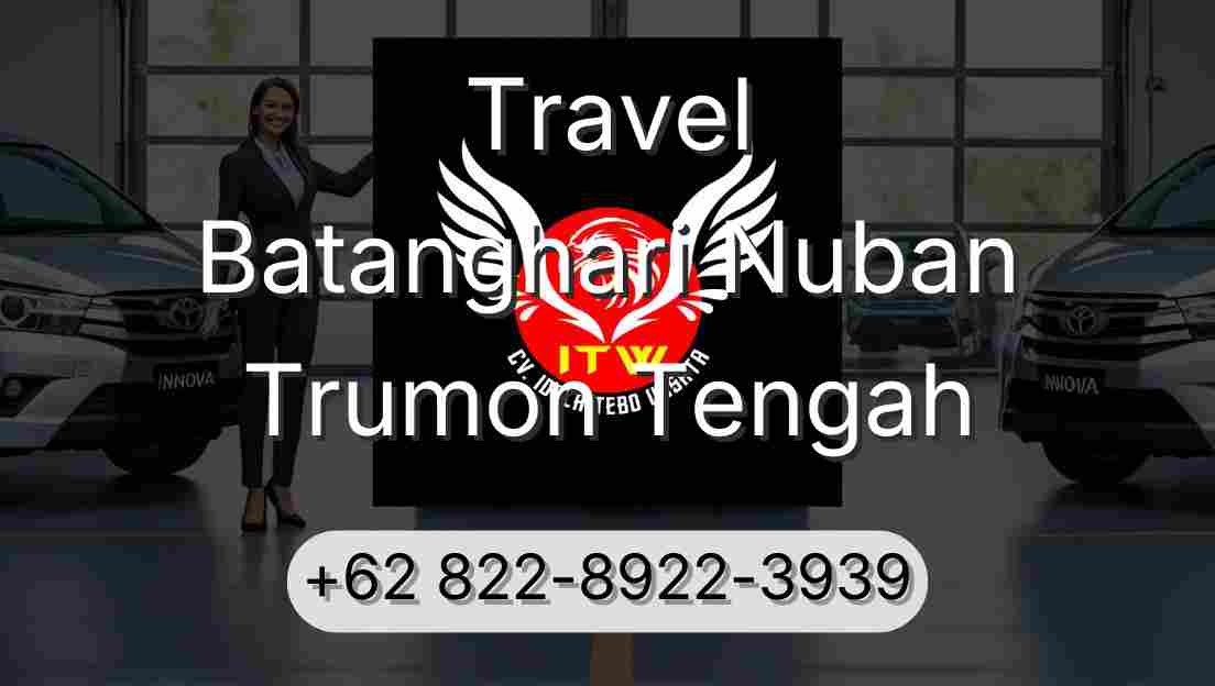 Travel Batanghari Nuban Trumon Tengah