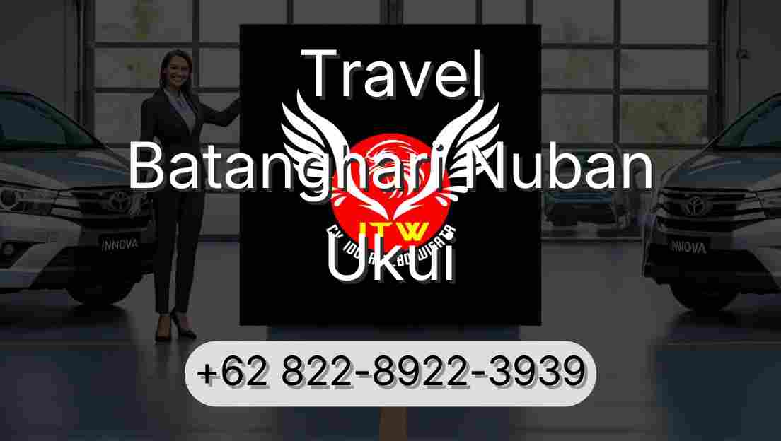 Travel Batanghari Nuban Ukui