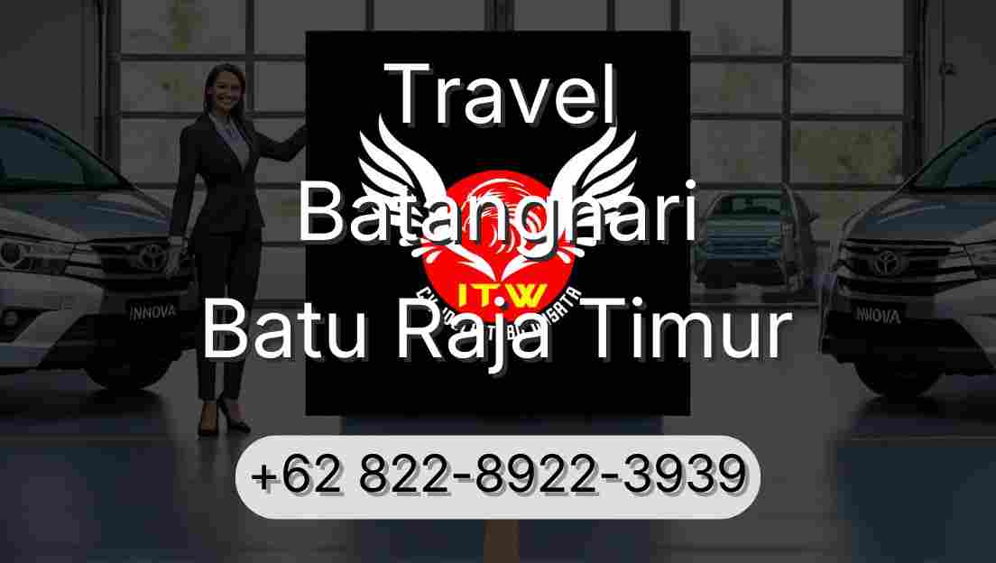 Travel Batanghari Batu Raja Timur