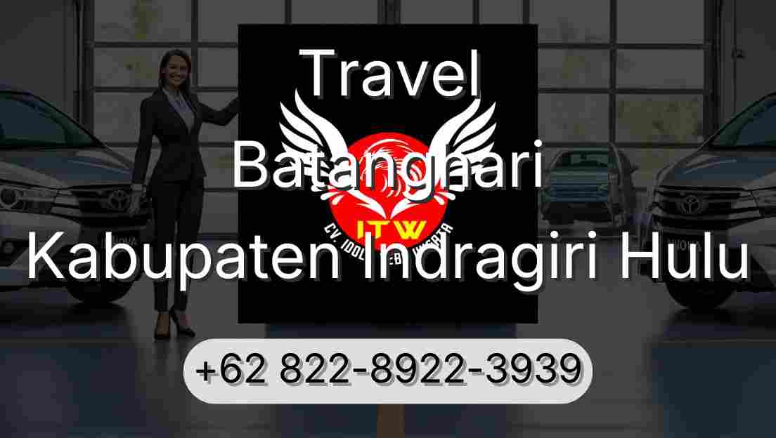 Travel Batanghari Kabupaten Indragiri Hulu