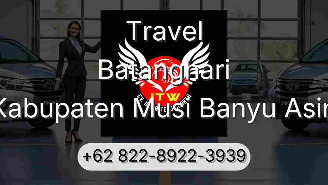 Travel Batanghari Kabupaten Musi Banyu Asin