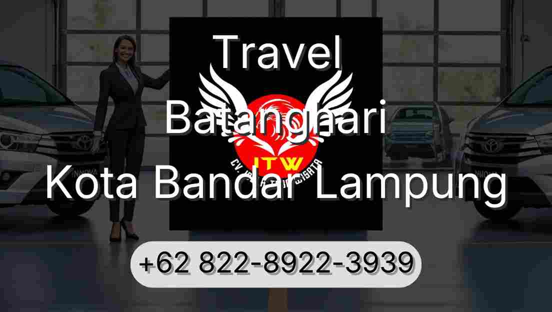 Travel Batanghari Kota Bandar Lampung