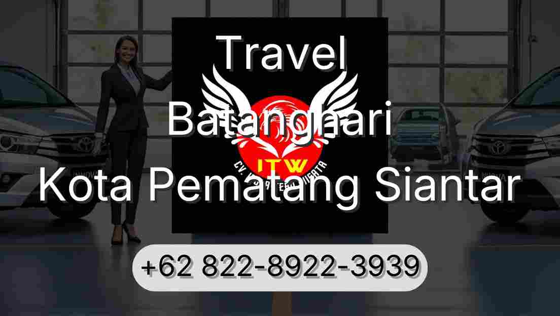 Travel Batanghari Kota Pematang Siantar