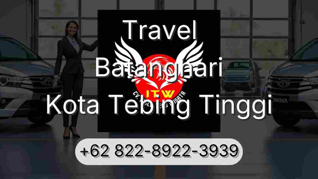 Travel Batanghari Kota Tebing Tinggi