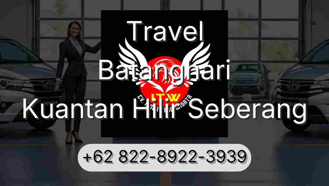 Travel Batanghari Kuantan Hilir Seberang
