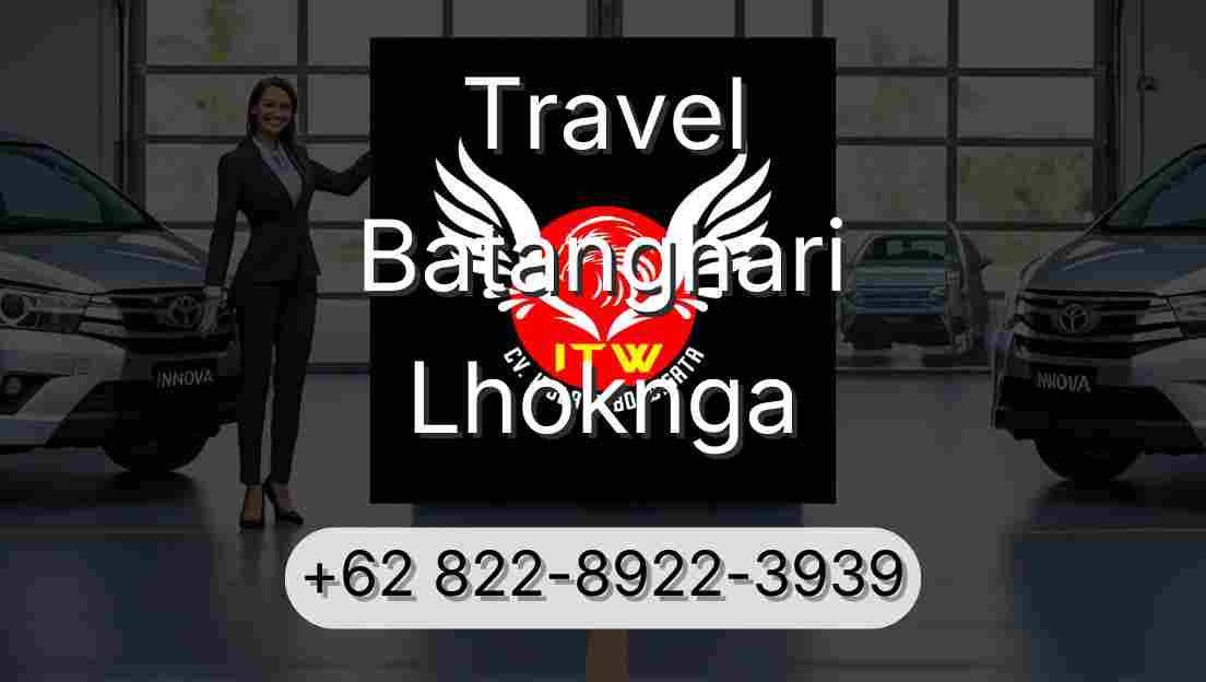 Travel Batanghari Lhoknga