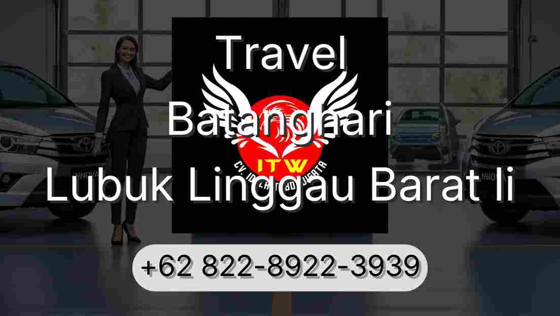 Travel Batanghari Lubuk Linggau Barat Ii