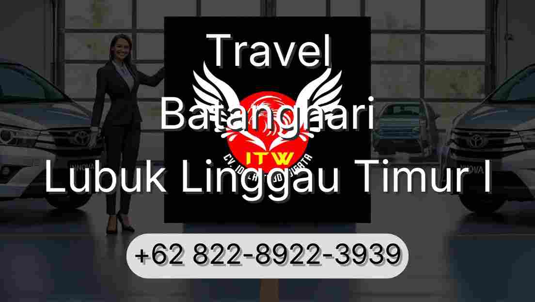 Travel Batanghari Lubuk Linggau Timur I