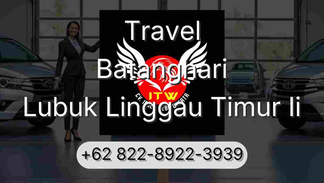 Travel Batanghari Lubuk Linggau Timur Ii