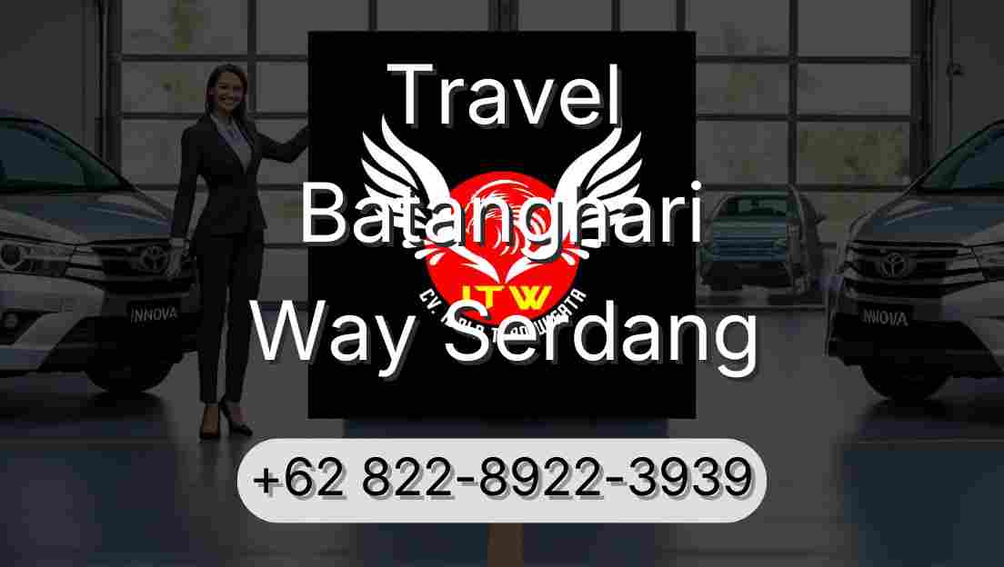 Travel Batanghari Way Serdang